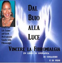 Ho chiesto a Dio il perchè di tutto questo Dolore – Fibromialgia Evelyn Carr- Life Trainer